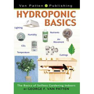 Education - Hydroponic Basics by George F. Van Patten - 9781878823250- Gardin Warehouse